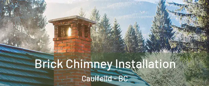  Brick Chimney Installation Caulfeild - BC