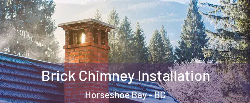  Brick Chimney Installation Horseshoe Bay - BC