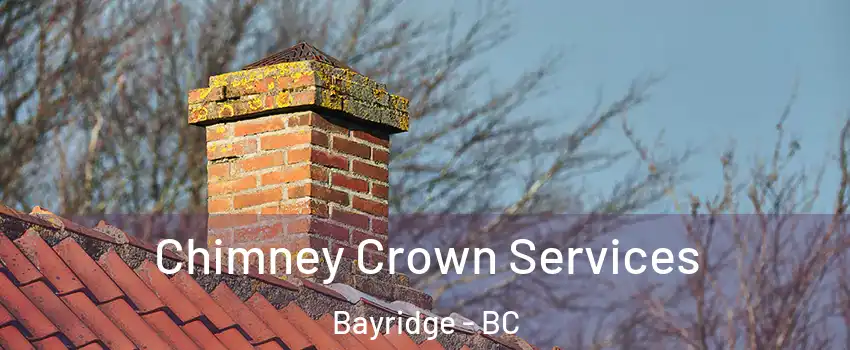  Chimney Crown Services Bayridge - BC
