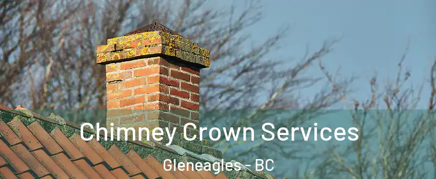  Chimney Crown Services Gleneagles - BC