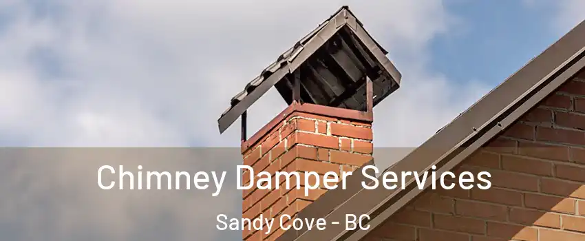  Chimney Damper Services Sandy Cove - BC