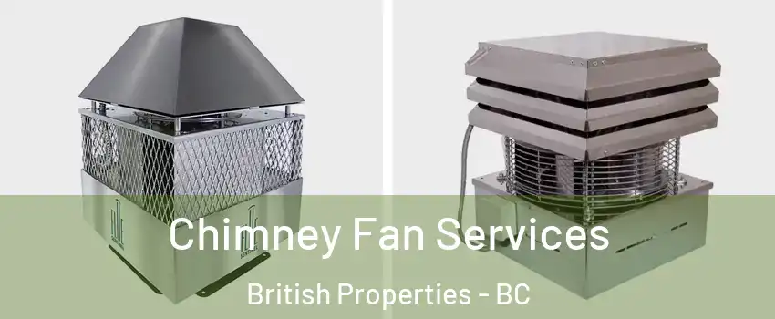 Chimney Fan Services British Properties - BC