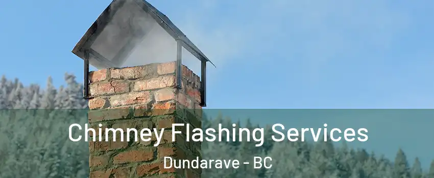 Chimney Flashing Services Dundarave - BC