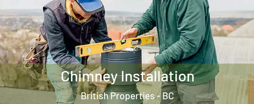  Chimney Installation British Properties - BC