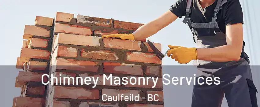 Chimney Masonry Services Caulfeild - BC