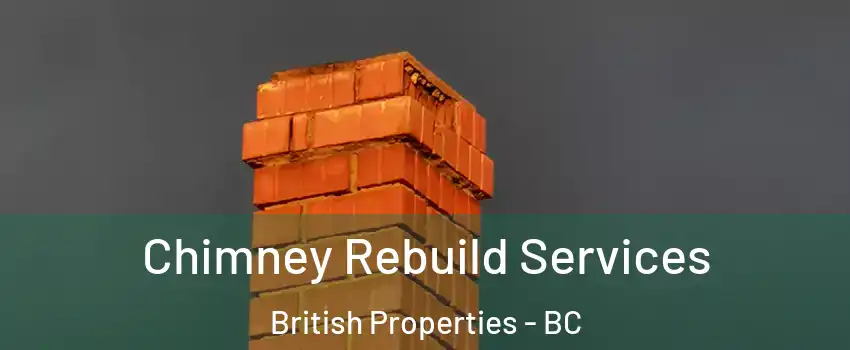  Chimney Rebuild Services British Properties - BC