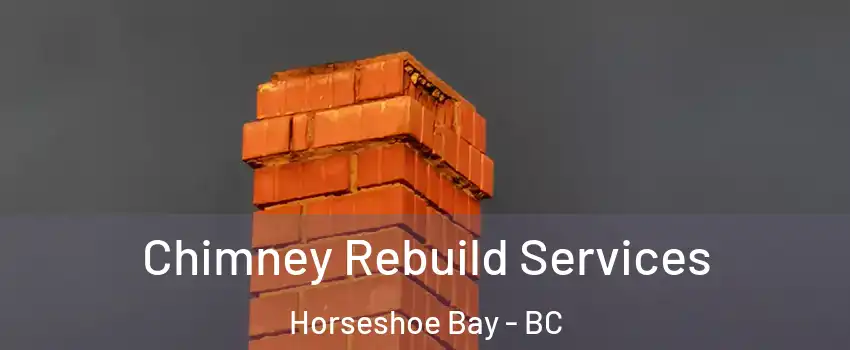  Chimney Rebuild Services Horseshoe Bay - BC