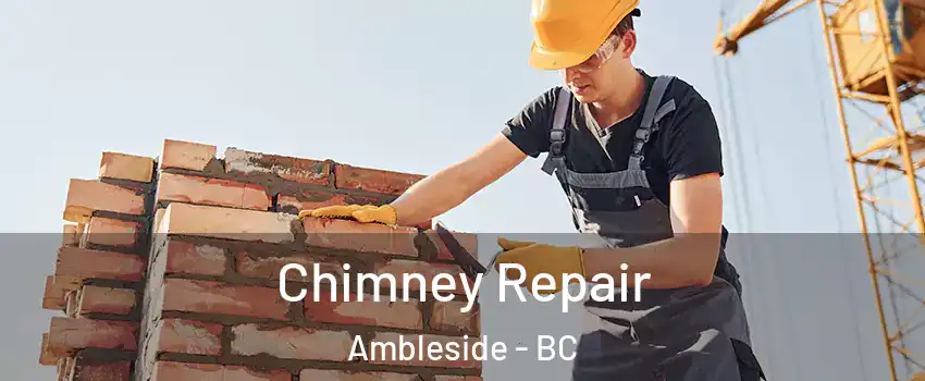  Chimney Repair Ambleside - BC