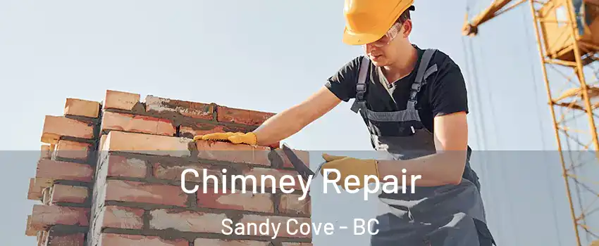  Chimney Repair Sandy Cove - BC
