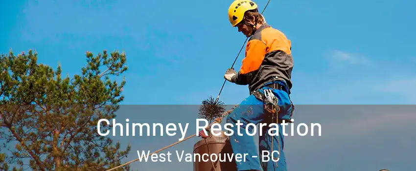  Chimney Restoration West Vancouver - BC
