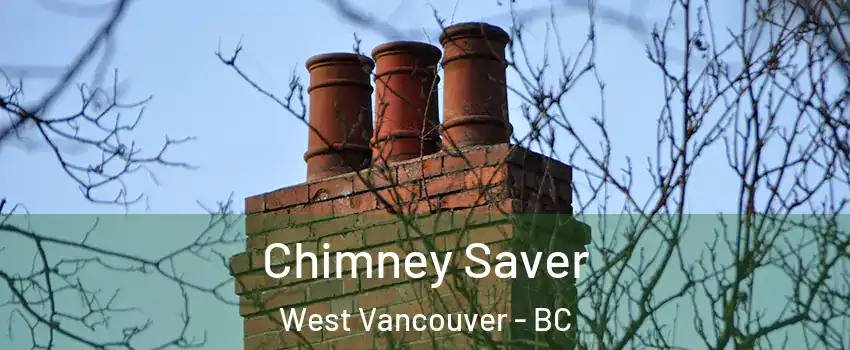  Chimney Saver West Vancouver - BC