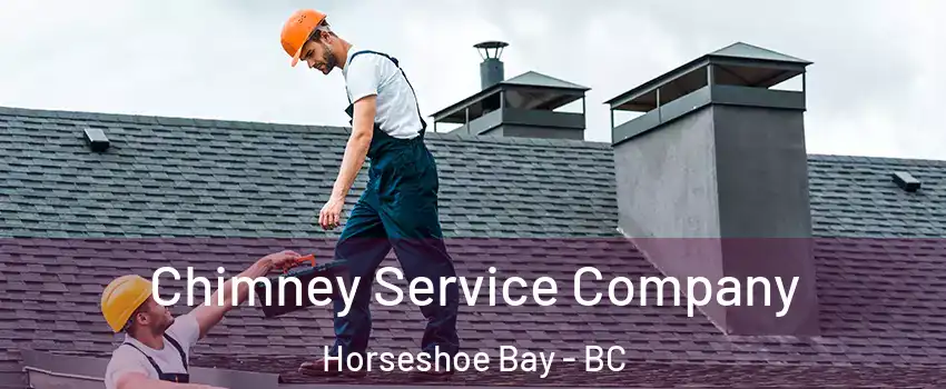  Chimney Service Company Horseshoe Bay - BC