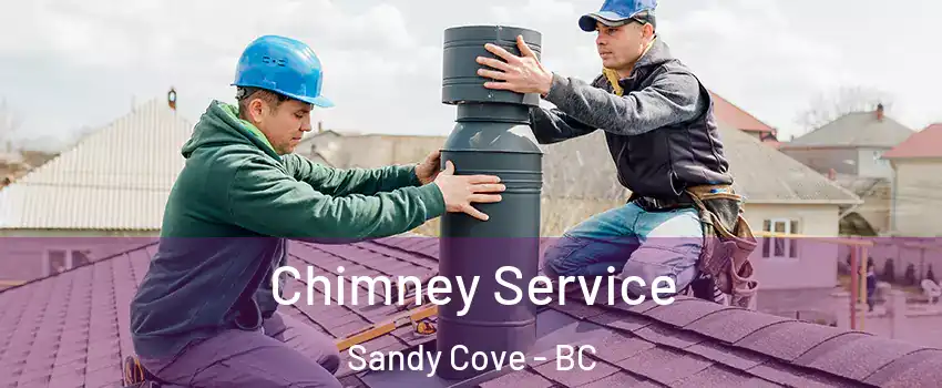 Chimney Service Sandy Cove - BC