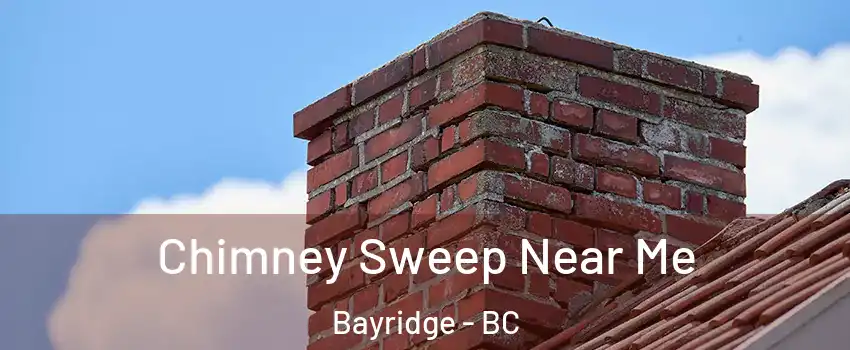  Chimney Sweep Near Me Bayridge - BC