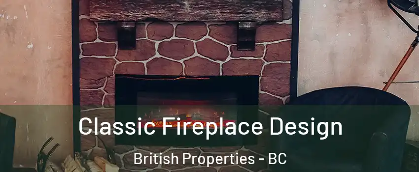  Classic Fireplace Design British Properties - BC