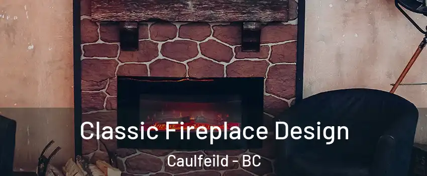  Classic Fireplace Design Caulfeild - BC