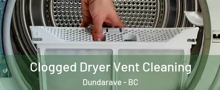  Clogged Dryer Vent Cleaning Dundarave - BC