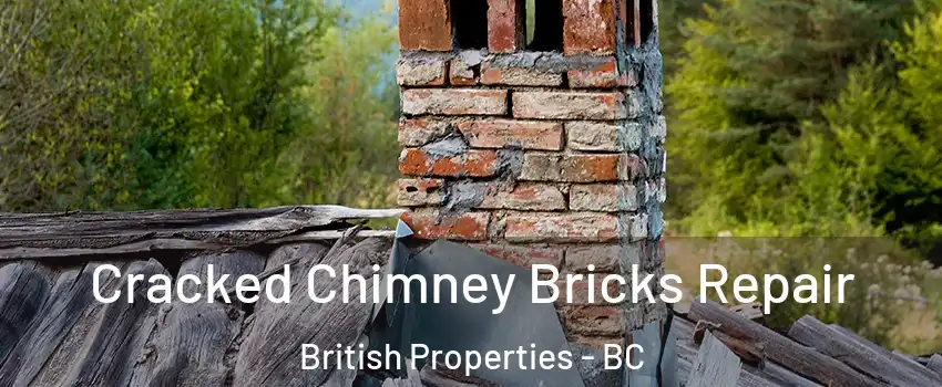  Cracked Chimney Bricks Repair British Properties - BC