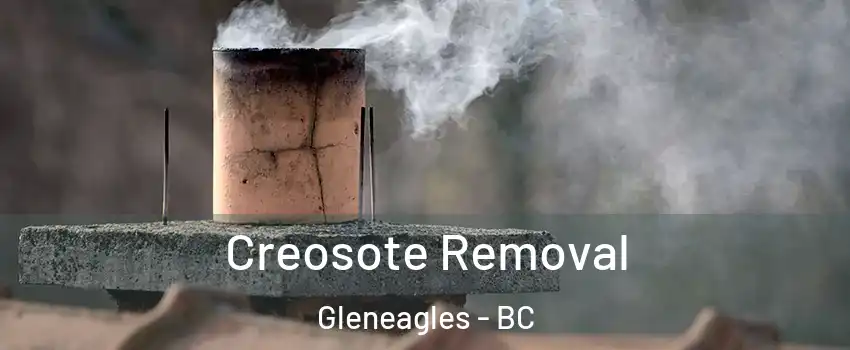  Creosote Removal Gleneagles - BC