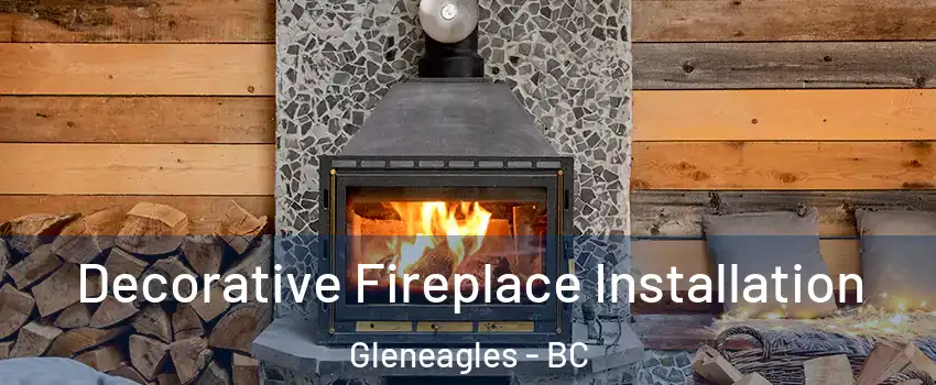  Decorative Fireplace Installation Gleneagles - BC
