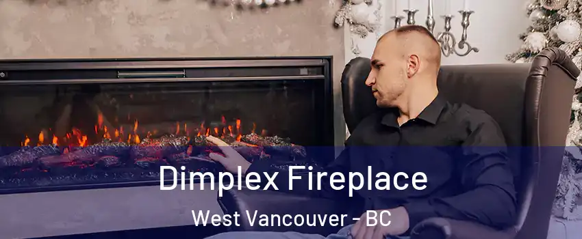  Dimplex Fireplace West Vancouver - BC