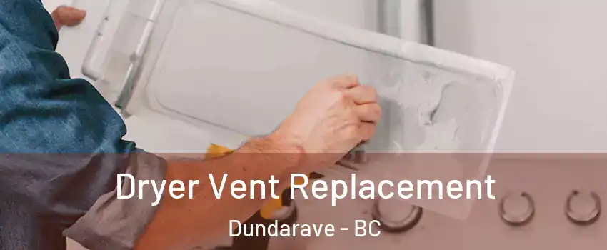  Dryer Vent Replacement Dundarave - BC
