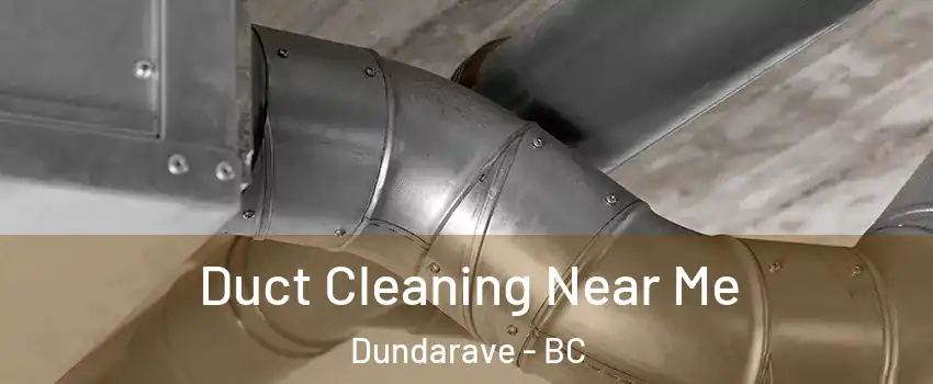  Duct Cleaning Near Me Dundarave - BC