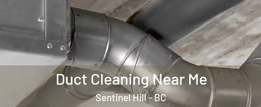  Duct Cleaning Near Me Sentinel Hill - BC