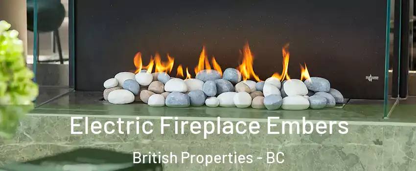  Electric Fireplace Embers British Properties - BC
