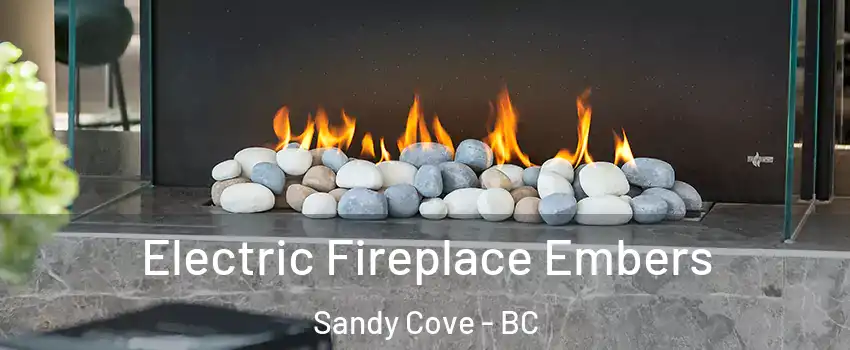  Electric Fireplace Embers Sandy Cove - BC
