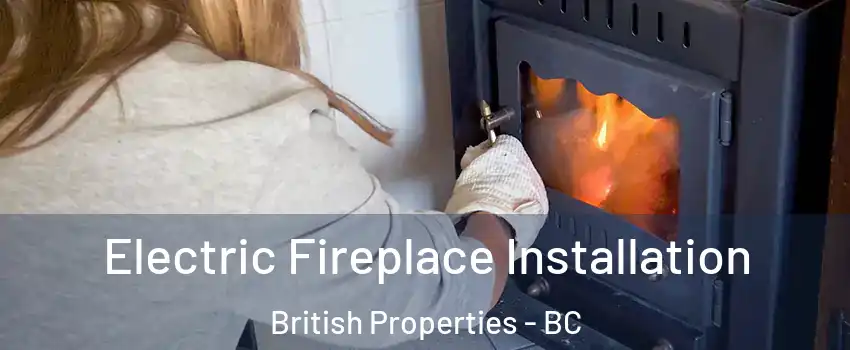  Electric Fireplace Installation British Properties - BC