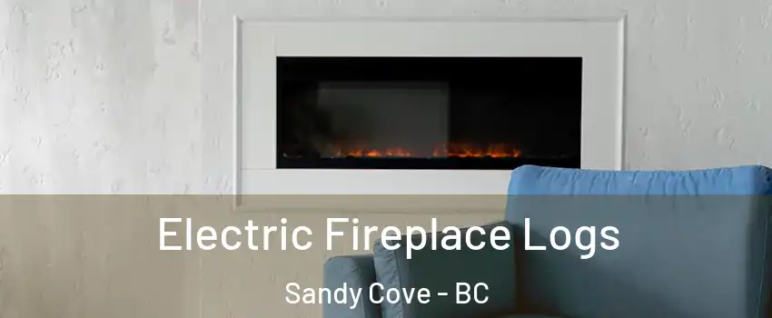  Electric Fireplace Logs Sandy Cove - BC