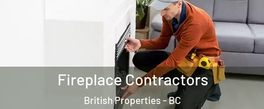 Fireplace Contractors British Properties - BC