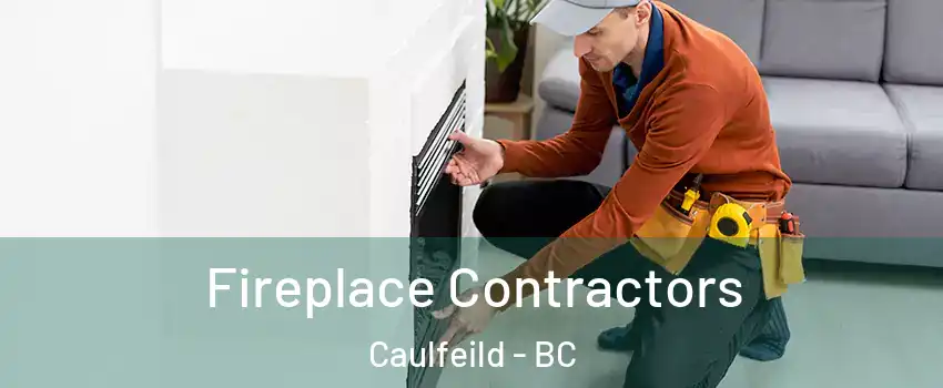  Fireplace Contractors Caulfeild - BC