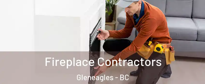 Fireplace Contractors Gleneagles - BC