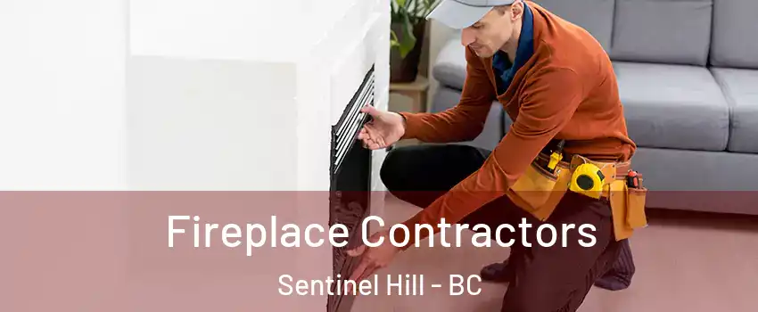 Fireplace Contractors Sentinel Hill - BC