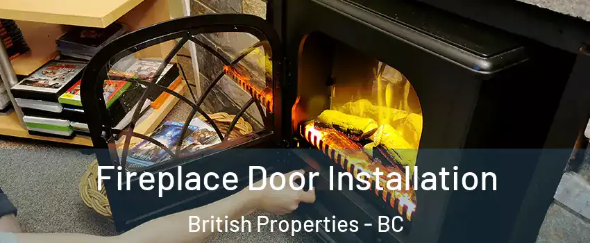  Fireplace Door Installation British Properties - BC