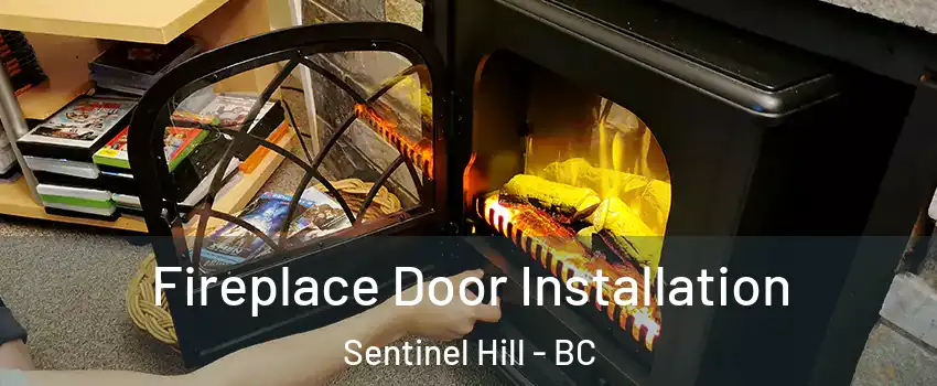  Fireplace Door Installation Sentinel Hill - BC