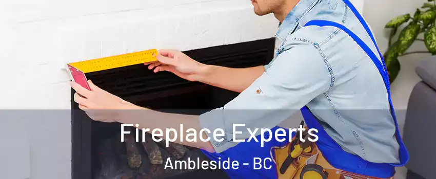  Fireplace Experts Ambleside - BC