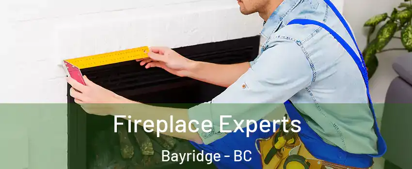  Fireplace Experts Bayridge - BC