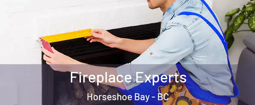  Fireplace Experts Horseshoe Bay - BC