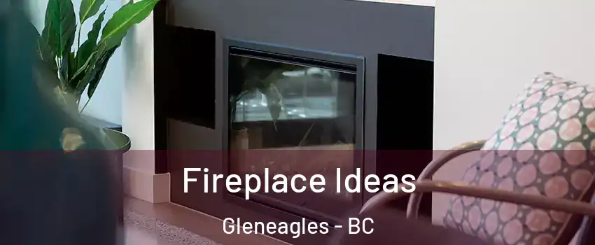  Fireplace Ideas Gleneagles - BC