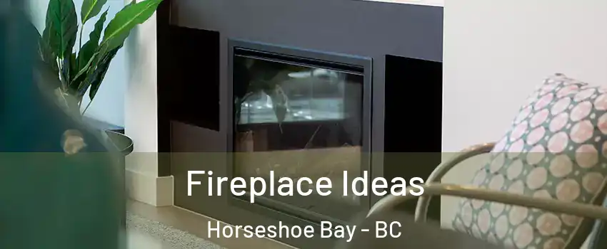  Fireplace Ideas Horseshoe Bay - BC