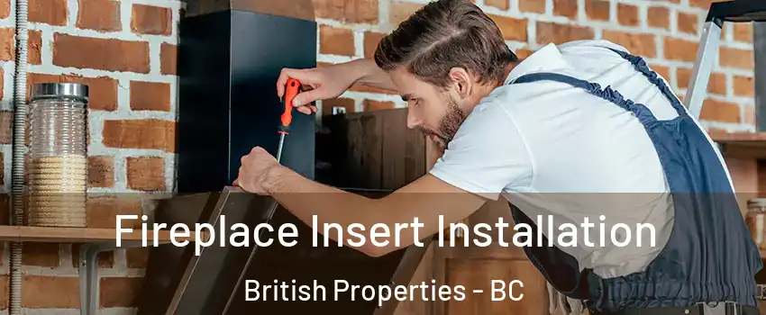  Fireplace Insert Installation British Properties - BC