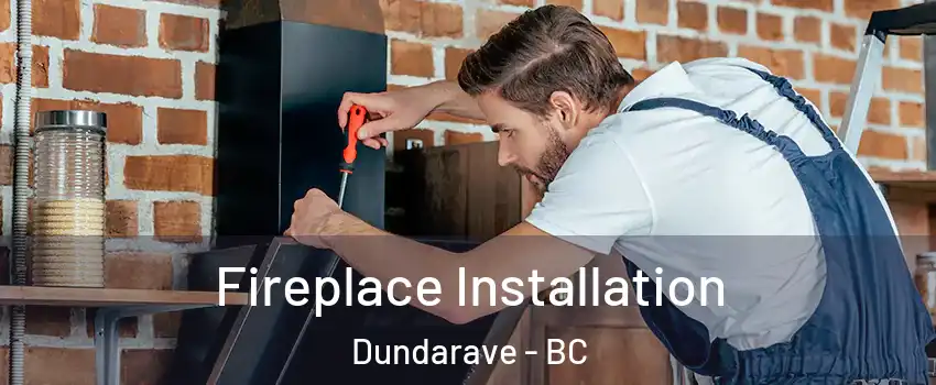  Fireplace Installation Dundarave - BC