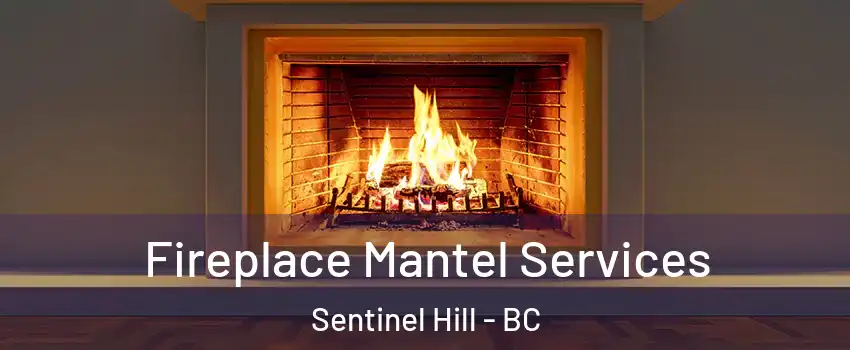  Fireplace Mantel Services Sentinel Hill - BC