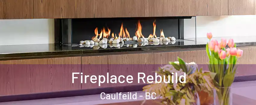  Fireplace Rebuild Caulfeild - BC