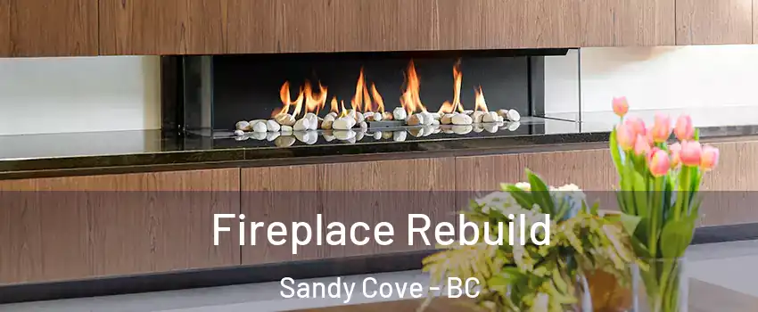  Fireplace Rebuild Sandy Cove - BC