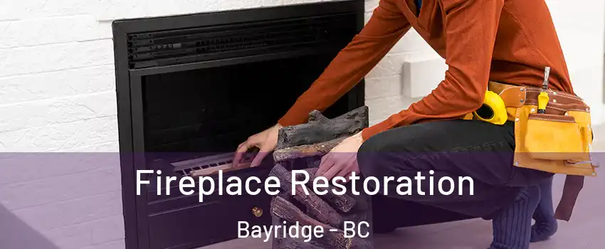 Fireplace Restoration Bayridge - BC