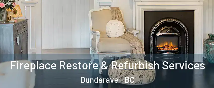 Fireplace Restore & Refurbish Services Dundarave - BC